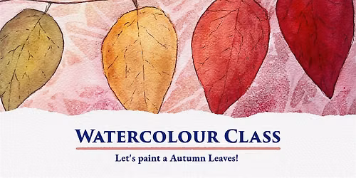 Discover Watercolour Painting \u2013 Let's Paint Autumn Leaves