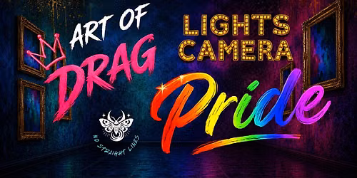 Lights Camera Pride \u2014 Art of Drag