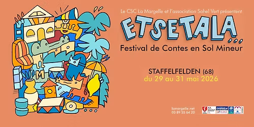ETSETALA... Festival de Contes en Sol Mineur | Du 29 au 31 mai \u00e0 Staffelfelden