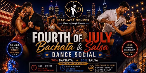 4TH OF JULY BACHATA & SALSA DANCE SOCIAL