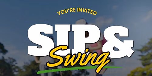 Sip & Swing