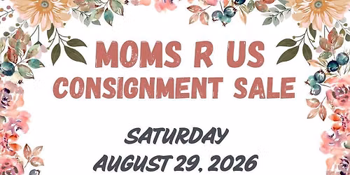 Moms R Us Consignment Sale