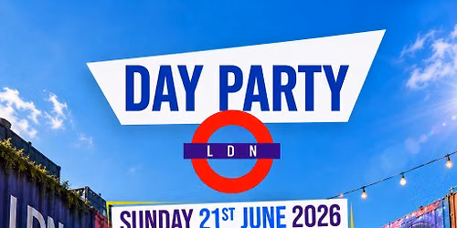 DAY PARTY LDN - Summer Outdoor Day Party Experience