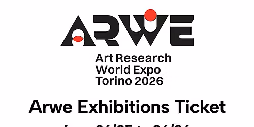 Arwe Exhibitions - biglietto unico