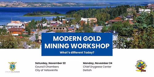 Modern Gold Mining Workshop - Yellowknife City Hall