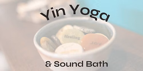 Yin Yoga & Sound Bath: Journey Through the Chakras