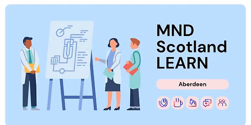 MND Scotland LEARN - Aberdeen