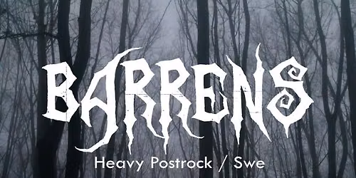 BARRENS (Heavy Post Rock, Swe) + D'CO (Ambient Emocrust, Bln)