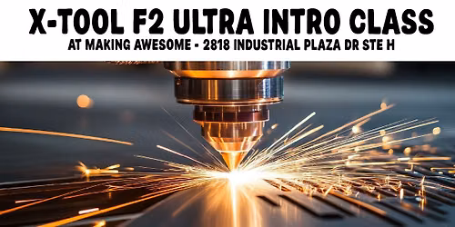 xTool F2 Ultra Intro Class