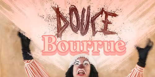 Douce bourrue \u2013 solo de clowne et marionnettes