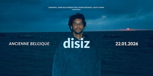 disiz | Ancienne Belgique - 22.01.2026