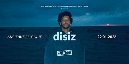 disiz | Ancienne Belgique - 22.01.2026 | SOLD OUT !