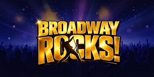 BROADWAY ROCKS! A CentreStage Student Showcase