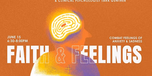 Faith & Feelings: Practical Tools for Dealing with Dealing with Anxiety & Depression
