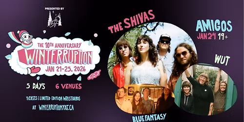 The Shivas I WUT I Blue Fantasy (Winterruption YXE 2026)