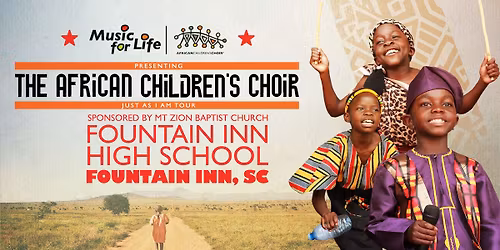 The African Children's Choir "Just As I Am" Tour \u2014 Fountain Inn, SC