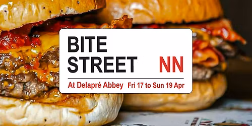 Bite Street - April 17-19 in Northampton - NN's hottest street food event