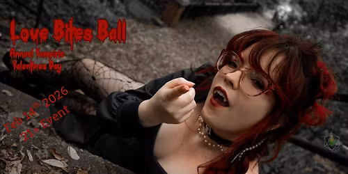 Love Bites: Gothic Valentines Day Vampire Ball