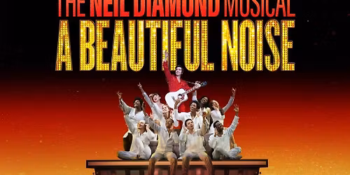 A Beautiful Noise (Touring)