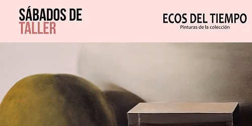 S\u00e1bado de taller: Bodeg\u00f3n no tradicional