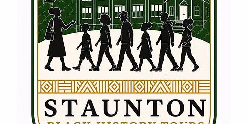 Staunton Black History Tours, LLC. Pull Up! We Got Stories!
