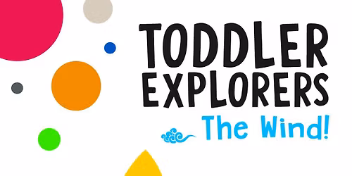 Toddler Explorers: The Wind