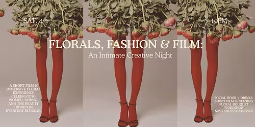Florals, Film & Fashion: An Intimate Creative Night