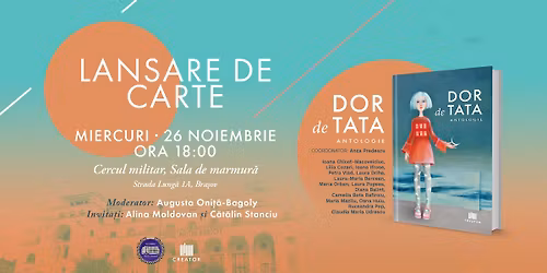 BRA\u0218OV - LANSARE DE CARTE \u2013 \u201eDor de tata. Antologie\u201d, coordonat de Anca Predescu