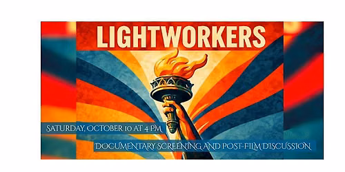 Lightworkers: Screening & Community Discussion