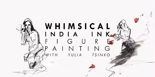 Whimsical India Ink Figure Painting Workshop