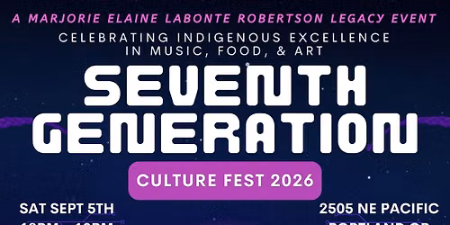 Seventh Generation: Indigenous Culture Fest 2026