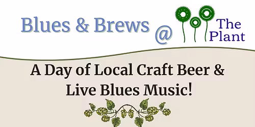 Blues & Brews @ The Plant