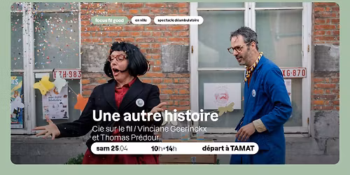 SPECTACLE D\u00c9AMBULATOIRE - Une autre histoire