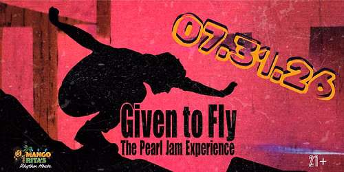 GIVEN TO FLY - THE PEARL JAM EXPERIENCE at Mango Rita's on Friday, July 31st Rhythm House on