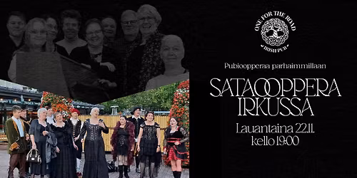 Sataooppera Irkussa @ One For The Road