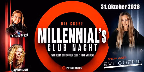 Millennial\u00b4s Club Nacht mit Special Guest Evi Goffin Live on Stage
