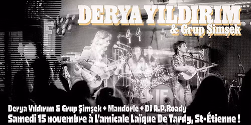 DERYA YILDIRIM & GRUP \u015eIM\u015eEK + MANDORLE + DJ A.P.ROADY \/\/\\\\ AMICALE LA\u00cfQUE DE TARDY > SAINT\u00c9 \/\/\\\\