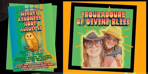 Troubadours of Divine Bliss @ Mighty Kindness Hoot!