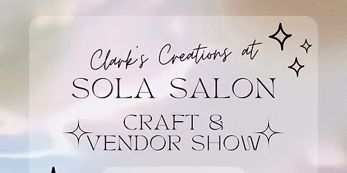 Clark's Creations at Sola Salon Outdoor Craft & Vendor Show