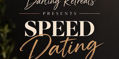 Speed Dating Series:  30s, 40s & 50s