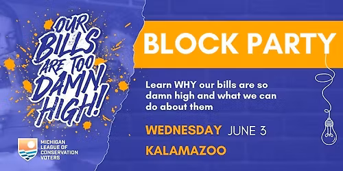 Our Bills Are Too Damn High! Kalamazoo Block Party