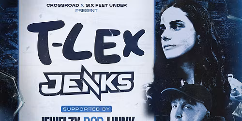 T-Lex & Jenks @ Six Feet Under