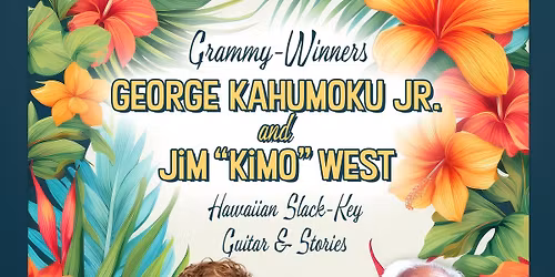Aloha California Tour: George Kahumoku & Kimo West