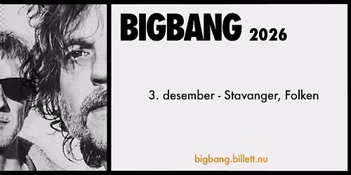 Bigbang \/\/ Folken - torsdag 3. desember 