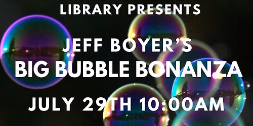 Jeff Boyer's Big Bubble Bonanza