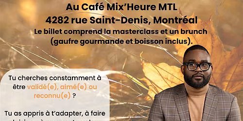 Brunch & Masterclass: De l'enfant bless\u00e9 \u00e0 l'adulte confiant