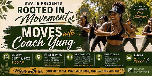 BWA IE Presents Rooted in Movement: Moves with Coach Yung
