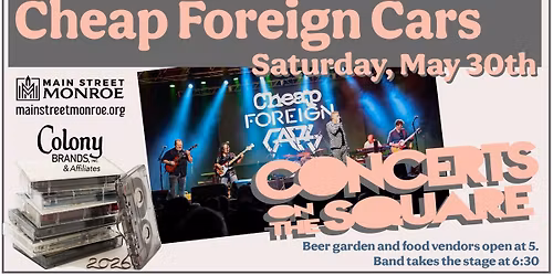 Main Street Monroe Concert on the Square - Cheap Foreign Cars 05\/30\/2026