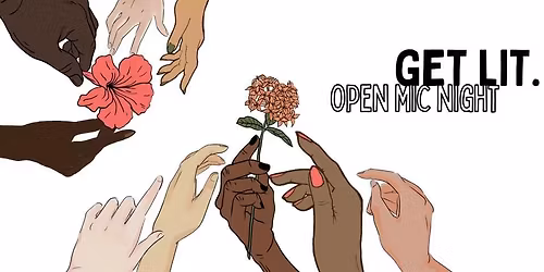 Get Lit. Open Mic Night
