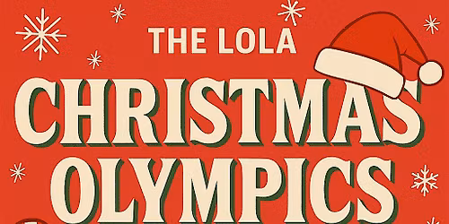 THE LOLA CHRISTMAS OLYMPICS